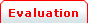 Evaluation